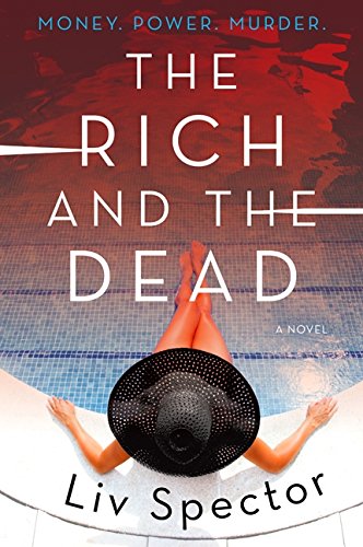 The Rich and the Dead: A Novel (Lila Day Novels, Band 1)