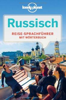 Lonely Planet Sprachführer Russisch: Mit Wörterbuch Deutsch - Russisch /Russisch - Deutsch