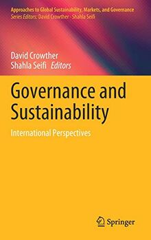 Governance and Sustainability: International Perspectives (Approaches to Global Sustainability, Markets, and Governance)