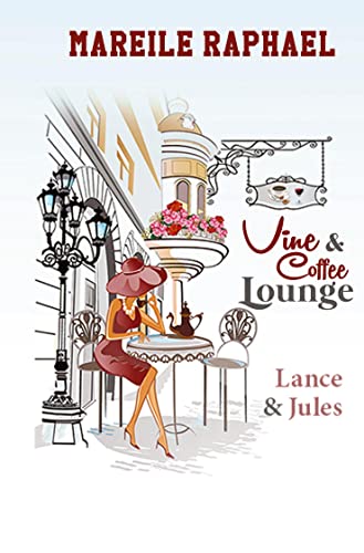 Vine & Coffee Lounge: Lance & Jules (Story-to-go-Reihe)