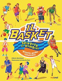 Il basket spiegato ai bambini. Piccola guida illustrata