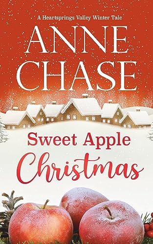 Sweet Apple Christmas (Heartsprings Valley Winter Tale, Band 3)