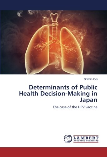 Determinants of Public Health Decision-Making in Japan: The case of the HPV vaccine