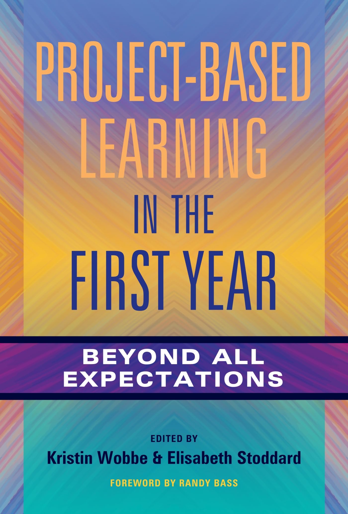 Project-Based Learning in the First Year: Beyond All Expectations