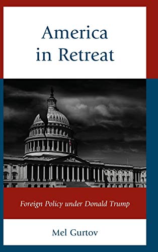 America in Retreat: Foreign Policy under Donald Trump (World Social Change)