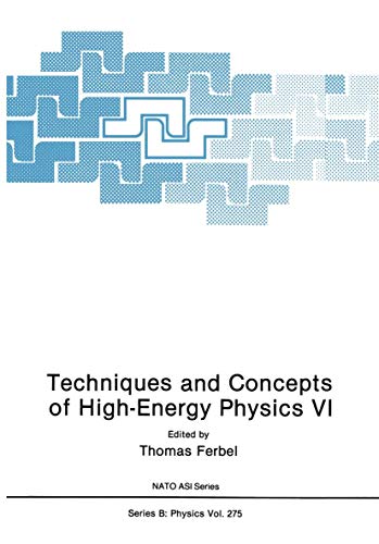 Techniques and Concepts of High-Energy Physics Vi (Nato Science Series B:, 275, Band 275)