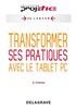 Transformer ses pratiques avec le tablet