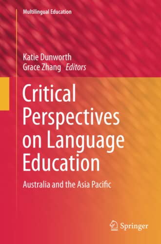 Critical Perspectives on Language Education: Australia and the Asia Pacific (Multilingual Education, Band 11)