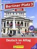 Berliner Platz 3 NEU in Teilbänden - Lehr- und Arbeitsbuch 3, Teil 2 mit Audio-CD und "Im Alltag EXTRA": Deutsch im Alltag (Berliner Platz NEU)