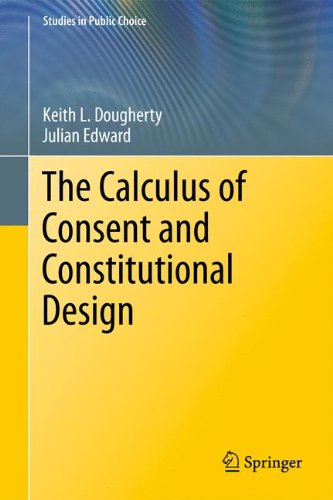 The Calculus of Consent and Constitutional Design (Studies in Public Choice)