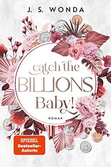 Catch the Billions, Baby! von J. S. Wonda | Buch | Zustand gut