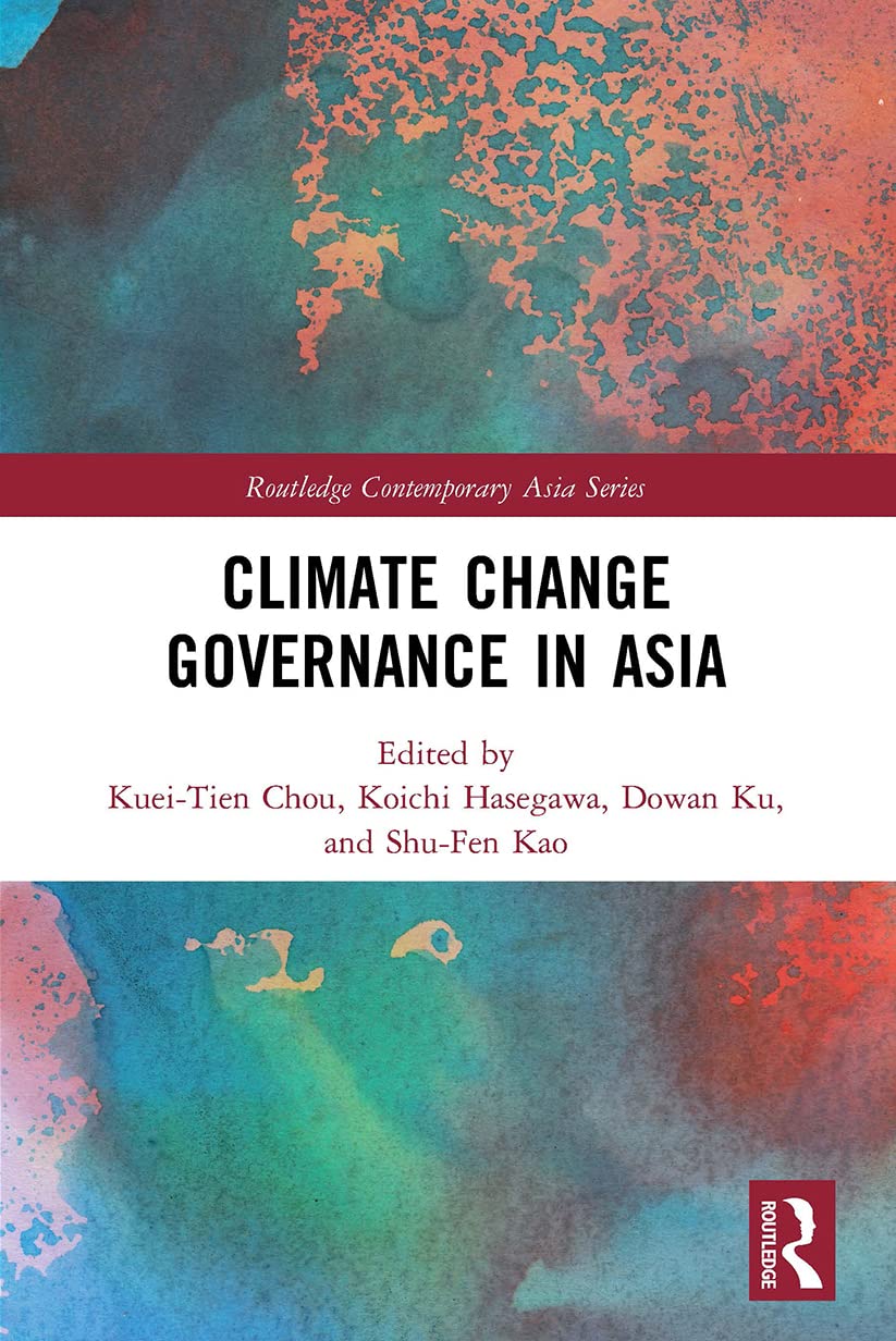 Climate Change Governance in Asia (Routledge Contemporary Asia)