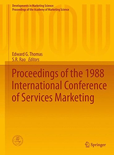 Proceedings of the 1988 International Conference of Services Marketing (Developments in Marketing Science: Proceedings of the Academy of Marketing Science)