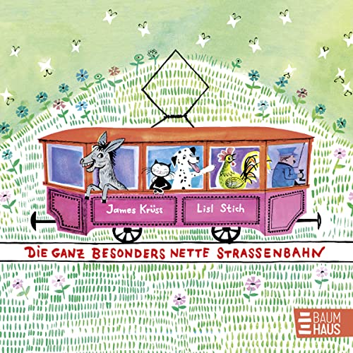 Die ganz besonders nette Straßenbahn: Der Klassiker von James Krüss als Pappbilderbuch für die Kleinen.