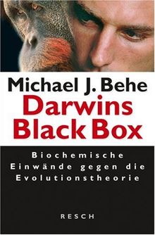 Darwins Black Box. Biochemische Einwände gegen die Evolutionstheorie