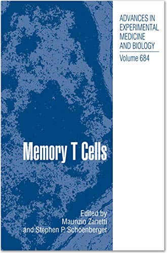 Memory T Cells (Advances in Experimental Medicine and Biology, Band 684)