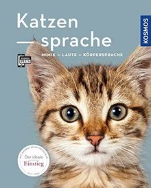 Katzensprache: Mimik, Laute, Körpersprache (Mein Tier) Von Brigitte ...