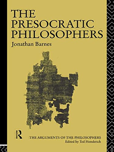Jonathan Barnes The Presocratic Philosophers (The Arguments Of The Philosophers)