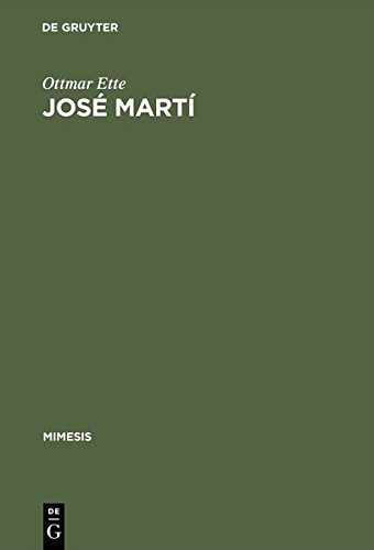 José Martí: Teil I: Apostel - Dichter - Revolutionär. Eine Geschichte seiner Rezeption (mimesis, Band 10)
