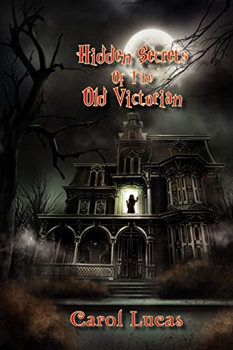 Hidden Secrets Of The Old Victorian