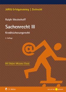 Sachenrecht III: Kreditsicherungsrecht (JURIQ Erfolgstraining)