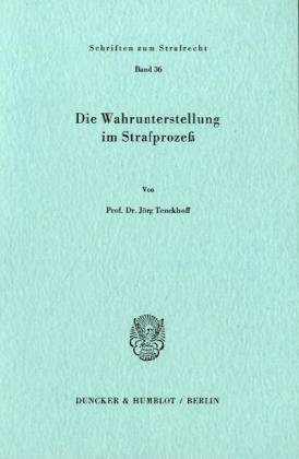 Die Wahrunterstellung im Strafprozeß.