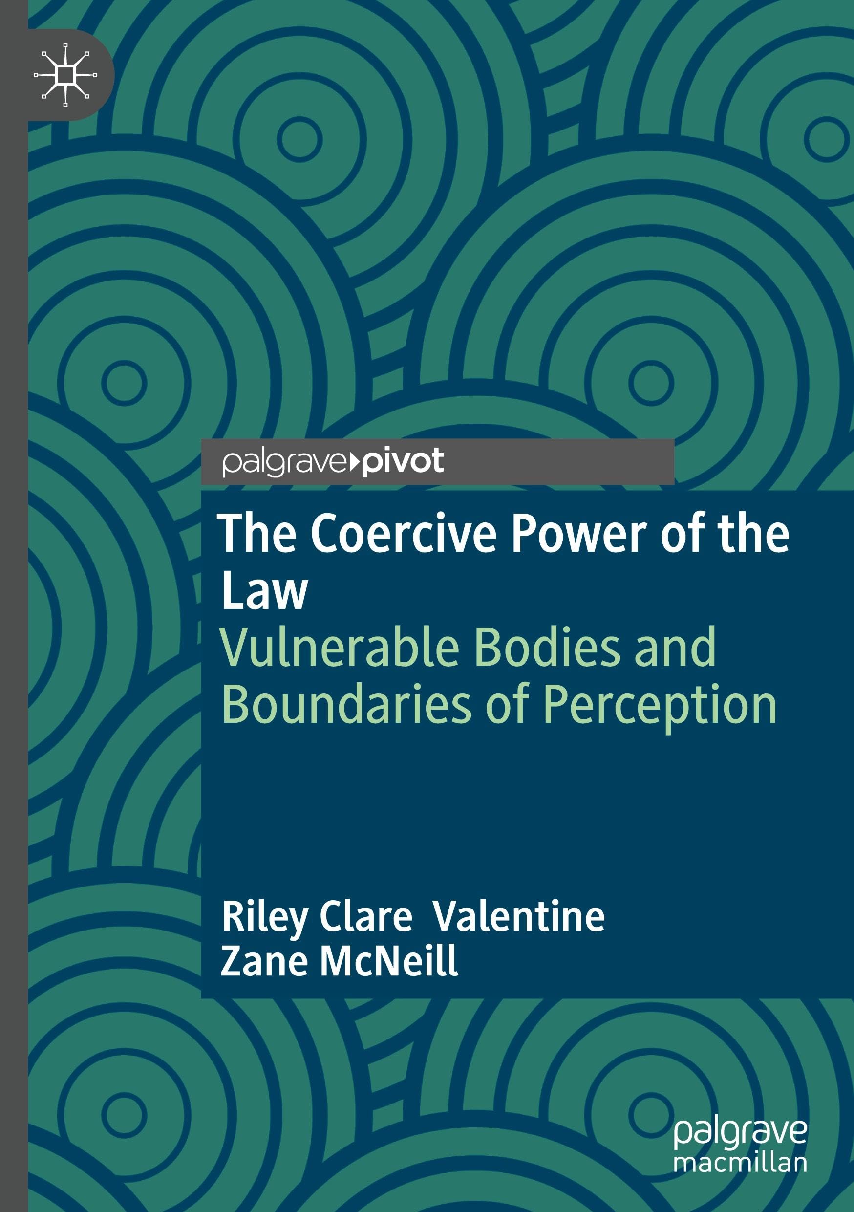 The Coercive Power of the Law: Vulnerable Bodies and Boundaries of Perception