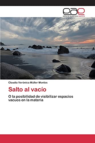 Salto al vacío: O la posibilidad de visibilizar espacios vacuos en la materia