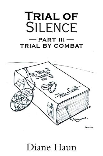 Trial Of Silence: Part Iii Trial By Combat
