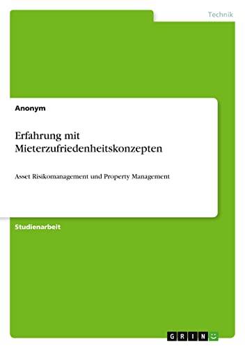 Erfahrung mit Mieterzufriedenheitskonzepten: Asset Risikomanagement und Property Management