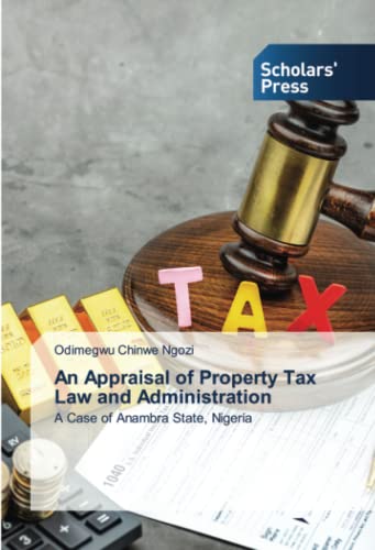 An Appraisal of Property Tax Law and Administration: A Case of Anambra State, Nigeria