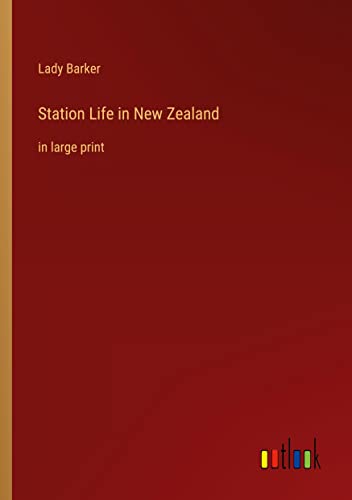 Station Life in New Zealand: in large print