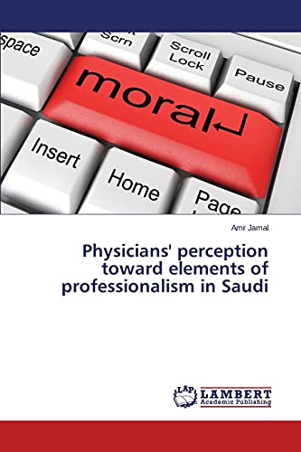 Physicians' perception toward elements of professionalism in Saudi
