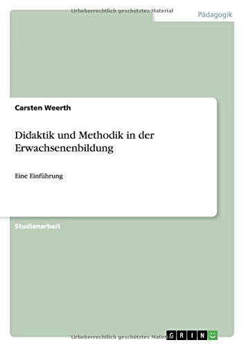 Didaktik und Methodik in der Erwachsenenbildung: Eine Einführung