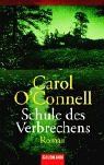 Schule des Verbrechens. von O'Connell, Carol | Buch | Zustand akzeptabel