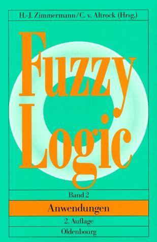Fuzzy Logic, 3 Bde., Bd.2, Anwendungen
