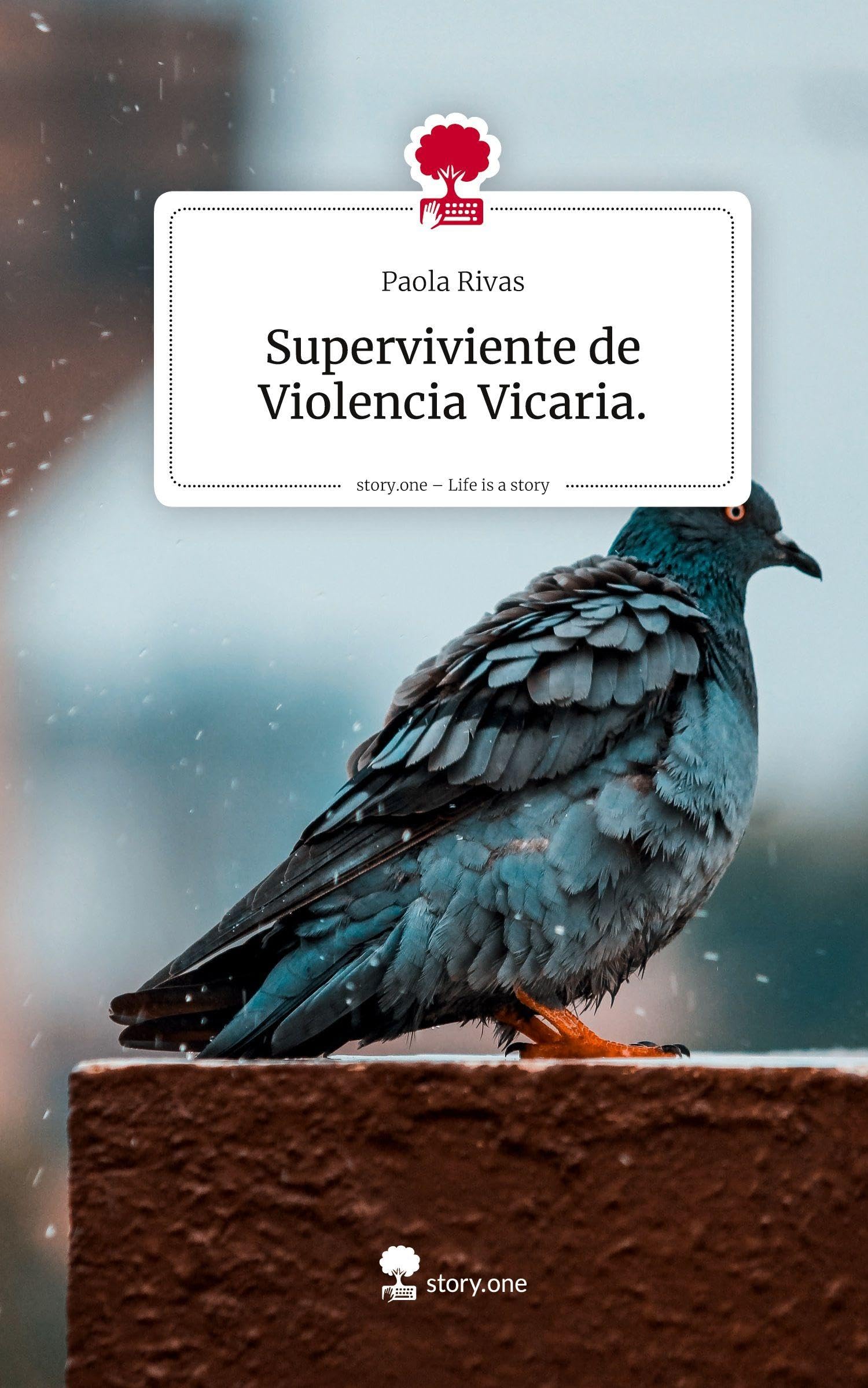 Superviviente de Violencia Vicaria.. Life is a Story - story.one