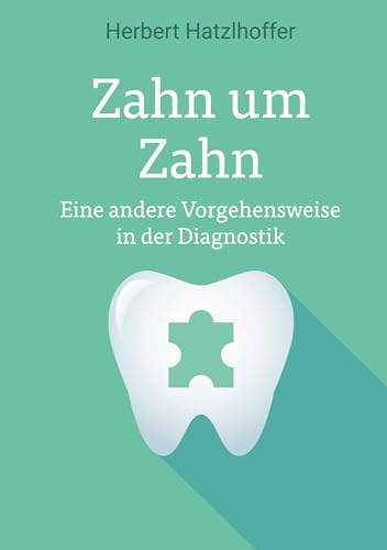 Zahn um Zahn: Eine andere Vorgehensweise in der Diagnostik