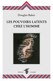 Les pouvoirs latents chez l'homme