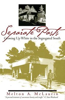 Separate Pasts: Growing Up White in the Segregated South (Brown Thrasher Books)