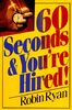 60 Seconds and You're Hired