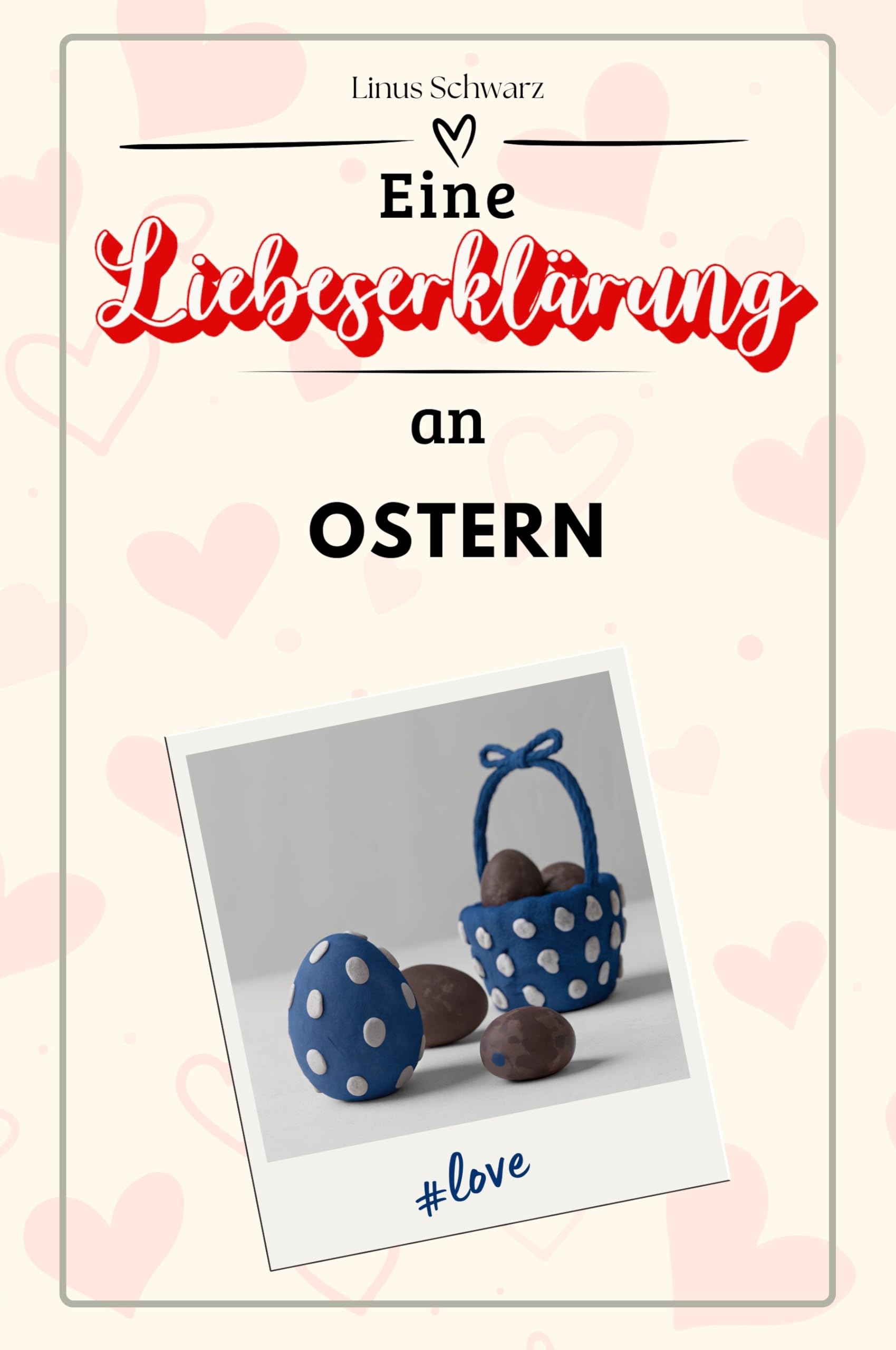 Eine Liebeserklärung an Ostern - Die große Hommage - das perfekte Geschenk für Weihnachten und Geburtstag und jeden Anlass