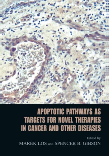 Apoptotic Pathways as Targets for Novel Therapies in Cancer and Other Diseases