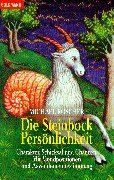 Die Steinbock-Persönlichkeit: Charakter, Schicksal und Chancen. Mit Mondpositionen und Aszendentenbestimmung