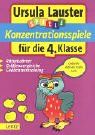 Konzentrationsspiele für die 4. Klasse: Spielerisch, einfach, erfolgreich. Spiele - Lernen mit Spaß