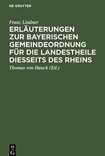 Erläuterungen zur Bayerischen Gemeindeordnung für die Landestheile diesseits des Rheins: Gesetz vom 29. April 1869, 19. Januar 1872