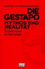 Die Gestapo. Mythos und Realität