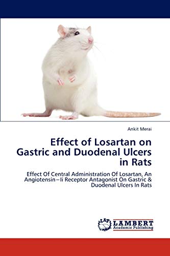 Effect of Losartan on Gastric and Duodenal Ulcers in Rats: Effect Of Central Administration Of Losartan, An Angiotensin−Ii Receptor Antagonist On Gastric & Duodenal Ulcers In Rats