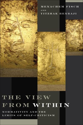 Menachem Fisch The View From Within, Normativity And The Limits Of Self-Criticism