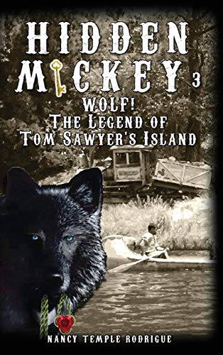 HIDDEN MICKEY 3: Wolf! The Legend of Tom Sawyer's Island